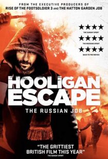 دانلود فیلم Hooligan Escape the Russian Job 20188338-887310891