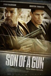 دانلود فیلم Son of a Gun 201419162-572601479