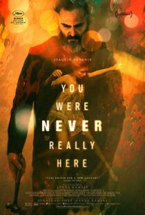 دانلود فیلم You Were Never Really Here 20172394-428914701