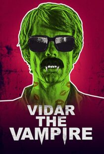 دانلود فیلم Vidar the Vampire 201718445-1122376944