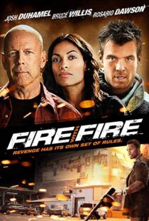 دانلود فیلم Fire with Fire 20129302-767717679