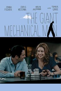 دانلود فیلم The Giant Mechanical Man 201212010-2100294049