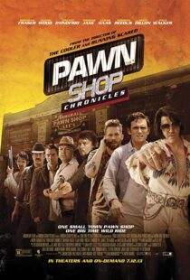 دانلود فیلم Pawn Shop Chronicles 201311909-1912509374