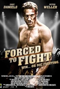 دانلود فیلم Forced to Fight 201110653-1050698796