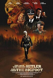 دانلود فیلم The Man Who Killed Hitler and Then the Bigfoot 20187153-1657800082