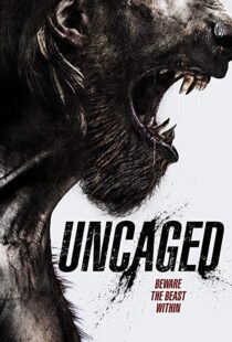 دانلود فیلم Uncaged 201614888-549595565
