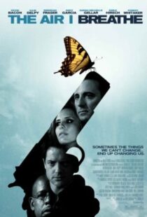 دانلود فیلم The Air I Breathe 200711472-187700461