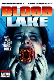 دانلود فیلم Blood Lake: Attack of the Killer Lampreys 201411380-300972227