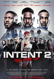 دانلود فیلم The Intent 2: The Come Up 201819147-1656271745