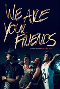 دانلود فیلم We Are Your Friends 20153459-1551869346