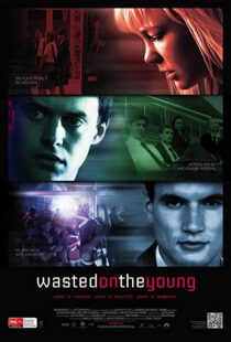 دانلود فیلم Wasted on the Young 201010962-950401511