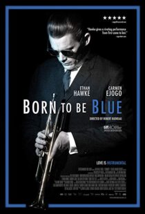 دانلود فیلم Born to Be Blue 201519619-2079823766
