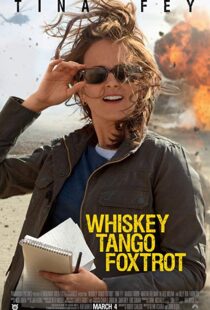 دانلود فیلم Whiskey Tango Foxtrot 20168938-1102853703