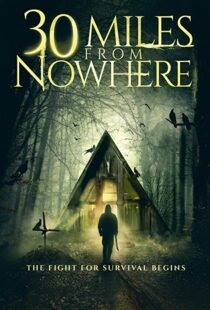 دانلود فیلم 30 Miles from Nowhere 201815128-497412872