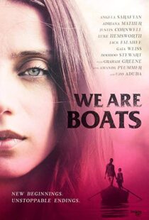 دانلود فیلم We Are Boats 201815245-984036915