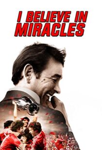 دانلود مستند I Believe in Miracles 201514754-790185703