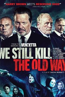 دانلود فیلم We Still Kill the Old Way 201421469-438045028