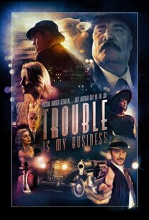دانلود فیلم Trouble Is My Business 20188379-1519541225