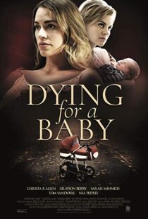 دانلود فیلم Dying for a Baby 201915710-659623191