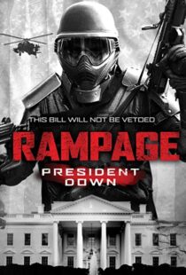 دانلود فیلم Rampage: President Down 201617601-735499543