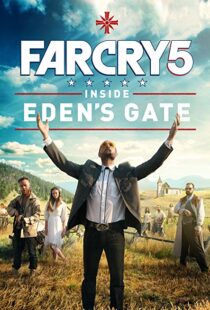 دانلود فیلم Far Cry 5: Inside Eden’s Gate 201879787-1810187153