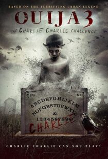 دانلود فیلم Ouija 3: The Charlie Charlie Challenge 20167254-1503914631