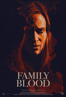 دانلود فیلم Family Blood 20188313-1047221519