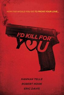 دانلود فیلم I’d Kill for You 201817735-991560140
