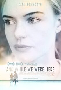 دانلود فیلم And While We Were Here 201236376-589642893