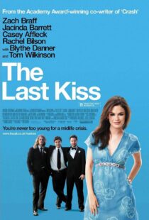 دانلود فیلم The Last Kiss 200634628-576125107
