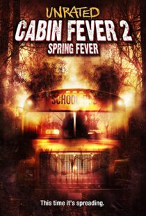 دانلود فیلم Cabin Fever 2: Spring Fever 200941229-417609802
