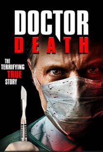 دانلود فیلم Doctor Death 201939056-106574497