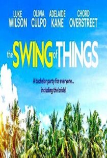 دانلود فیلم The Swing of Things 202047675-263923886
