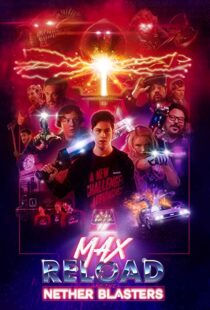دانلود فیلم Max Reload and the Nether Blasters 202049707-433350353