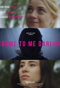 دانلود فیلم Crawl to Me Darling 202053216-1644432008