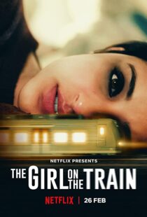 دانلود فیلم هندی The Girl on the Train 202155562-386719222