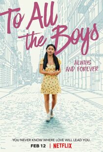 دانلود فیلم To All the Boys: Always and Forever 202155907-90849989