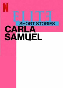 دانلود سریال Elite Short Stories: Carla Samuel59057-1773205042