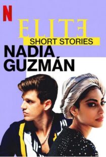 دانلود سریال Elite Short Stories: Nadia Guzmán59046-1332954947