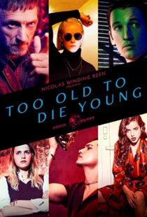 دانلود سریال Too Old to Die Young59246-537442988
