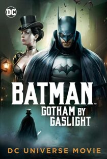 دانلود انیمیشن Batman: Gotham by Gaslight 201879780-1269301685