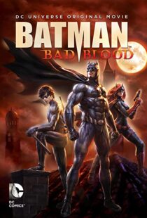 دانلود انیمیشن Batman: Bad Blood 201680072-1532600030