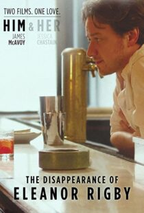 دانلود فیلم The Disappearance of Eleanor Rigby: Him 201383400-1953597484