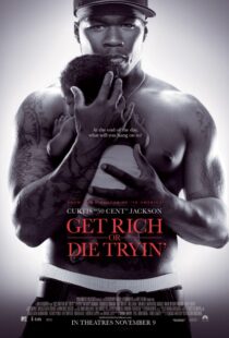 دانلود فیلم Get Rich or Die Tryin’ 200585574-1674848172