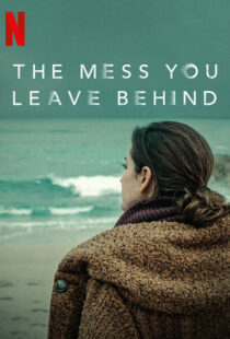 دانلود سریال The Mess You Leave Behind83233-267446079