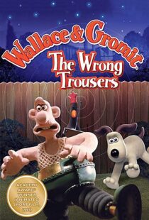 دانلود انیمیشن The Wrong Trousers 199385440-1059263241