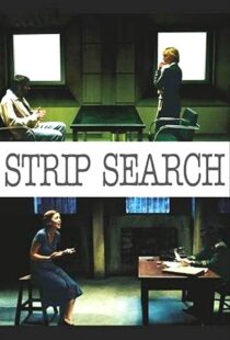 دانلود فیلم Strip Search 200489056-1582471706