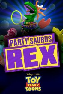 دانلود انیمیشن Toy Story Toons: Partysaurus Rex 201290968-1459007691