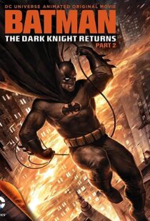 دانلود انیمیشن Batman: The Dark Knight Returns, Part 2 201388624-631463036