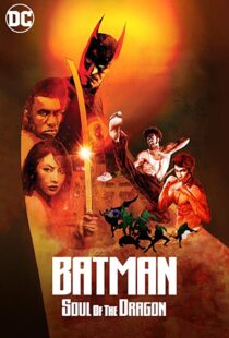 دانلود انیمیشن Batman: Soul of the Dragon 202189356-946814077